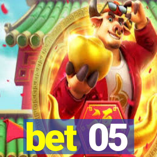 bet 05